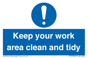 Keep your work area clean and tidy